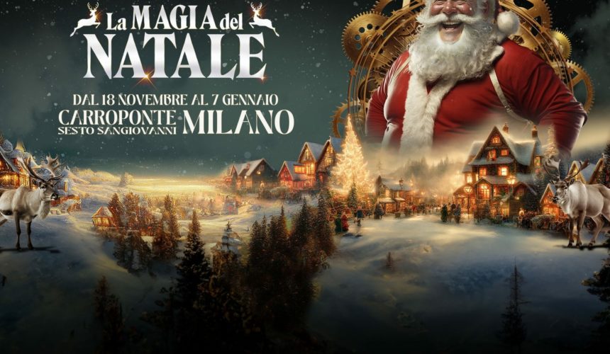 La Magia del Natale arriva a Milano